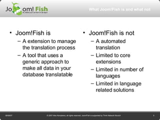 What Joom!Fish is and what not ,[object Object],[object Object],[object Object],[object Object],[object Object],[object Object],[object Object],[object Object]