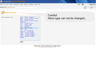 Careful!
Menu type can not be changed...
 