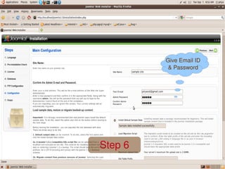 Give Email ID
              & Password




    Step 6
       
 