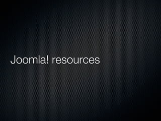 Joomla! resources
 