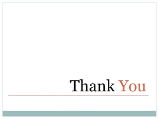 Thank You
 