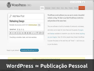 WordPress ≃ Publicação Pessoal
 