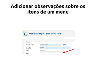 Adicionar observações sobre os
       itens de um menu
 