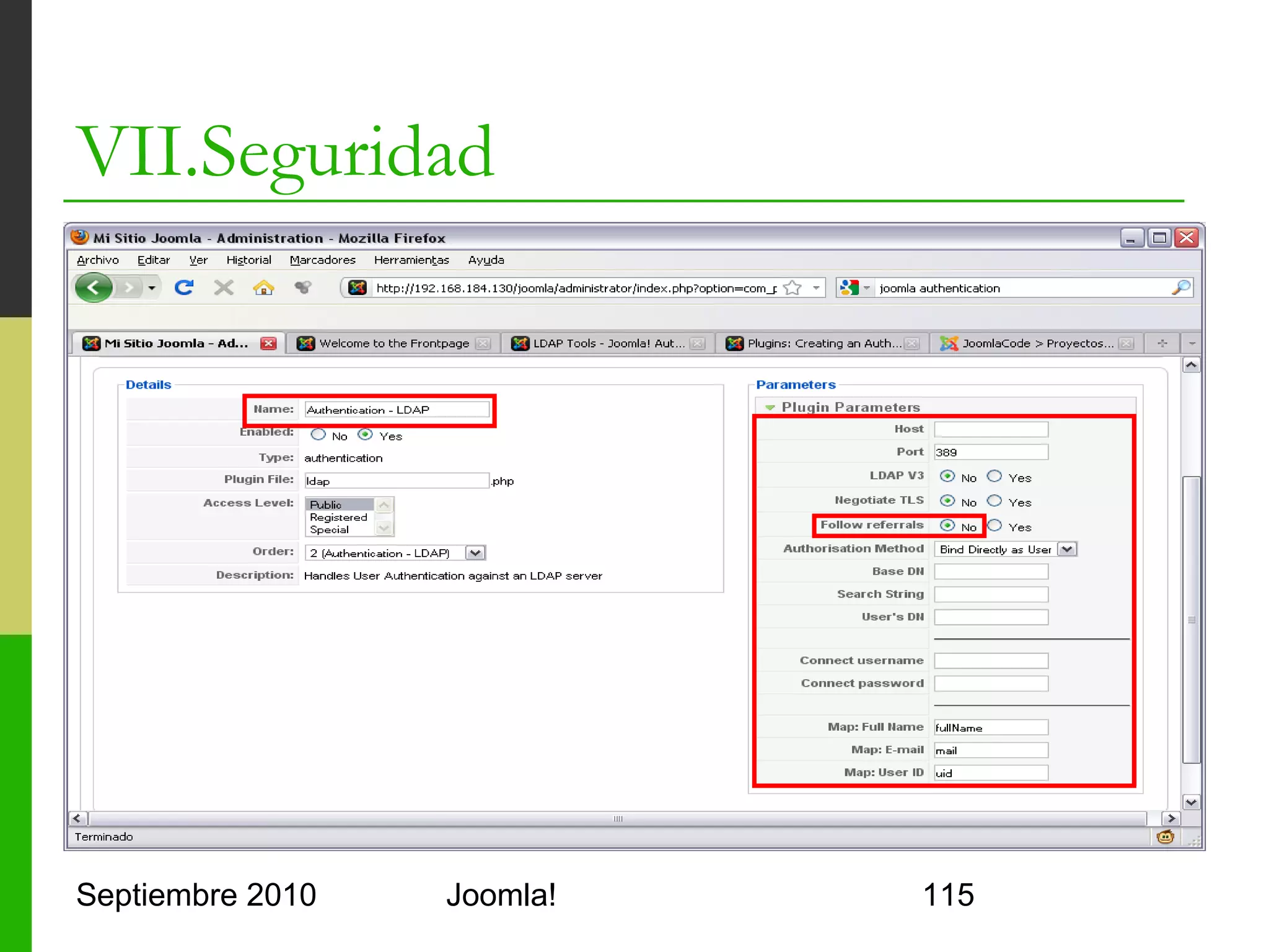 VII.Seguridad




Septiembre 2010   Joomla!   115
 