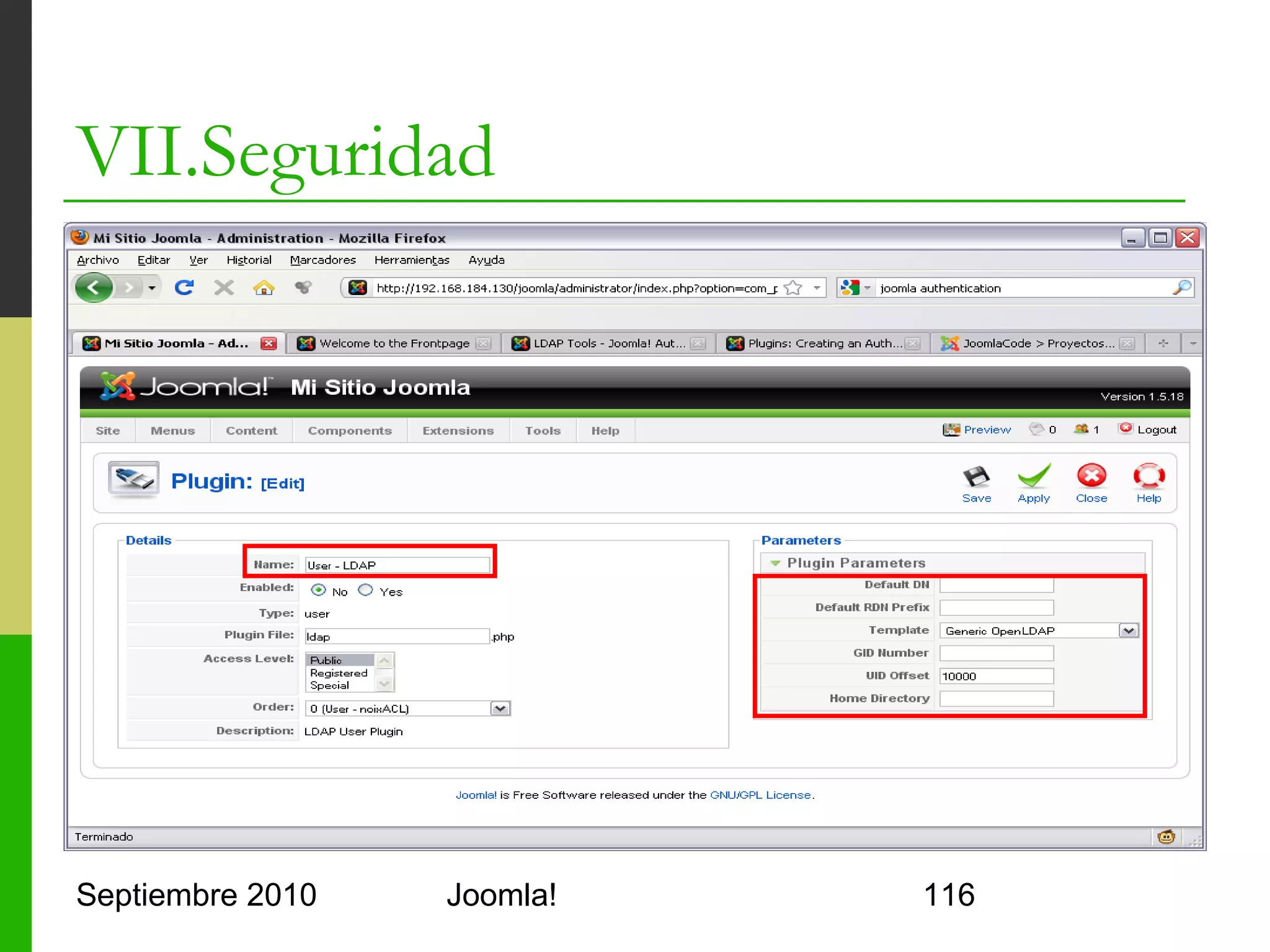 VII.Seguridad




Septiembre 2010   Joomla!   116
 