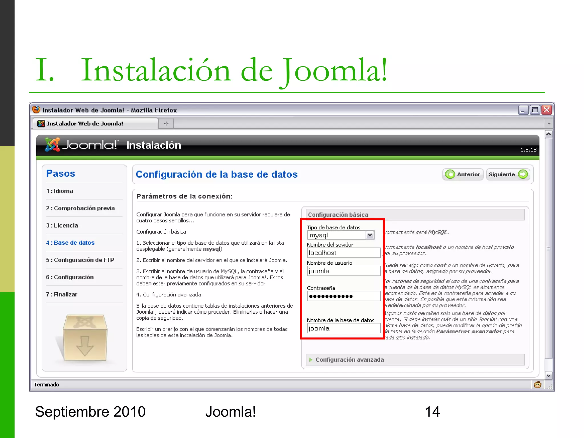I. Instalación de Joomla!




Septiembre 2010   Joomla!   14
 