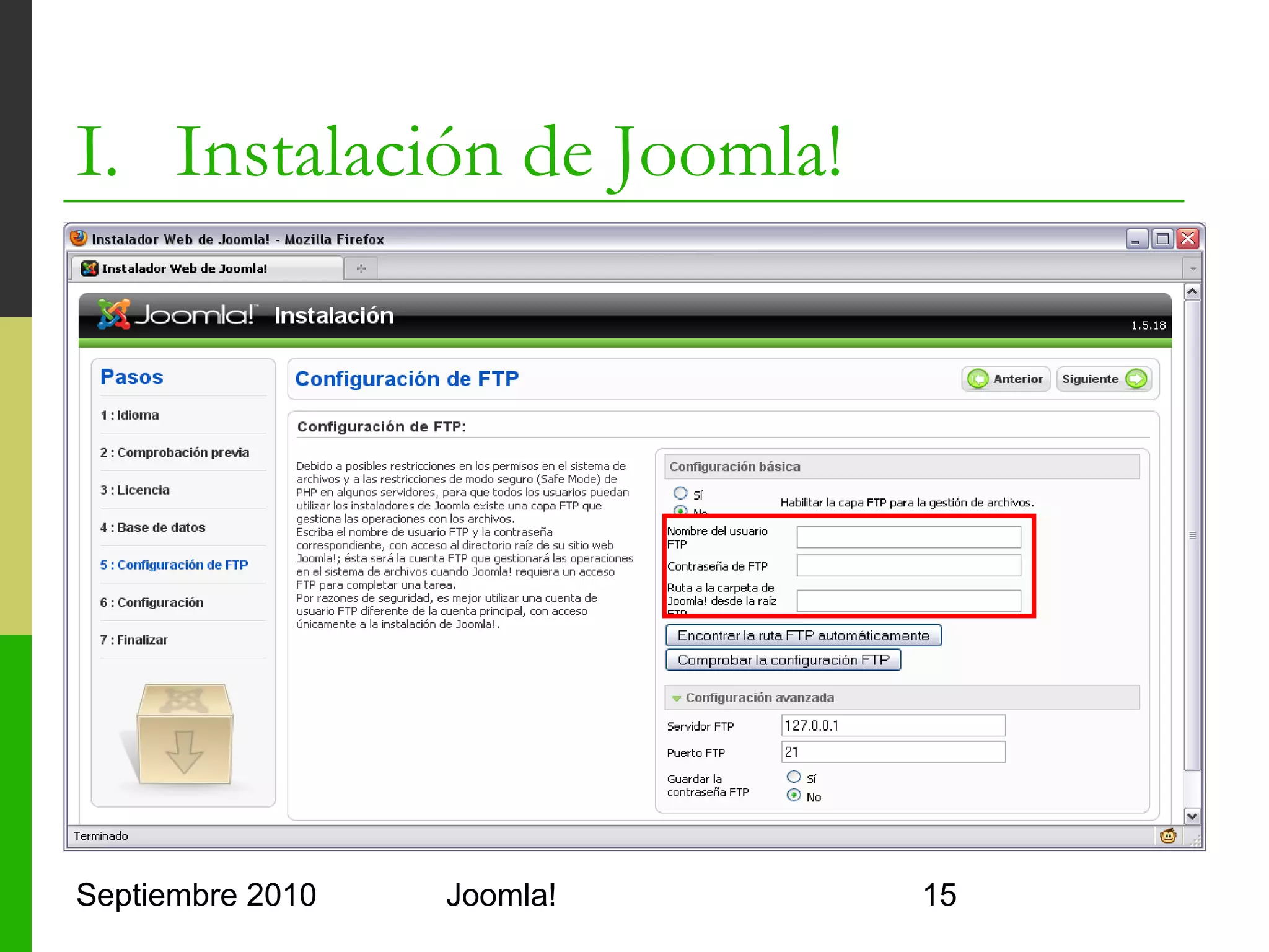 I. Instalación de Joomla!




Septiembre 2010   Joomla!   15
 