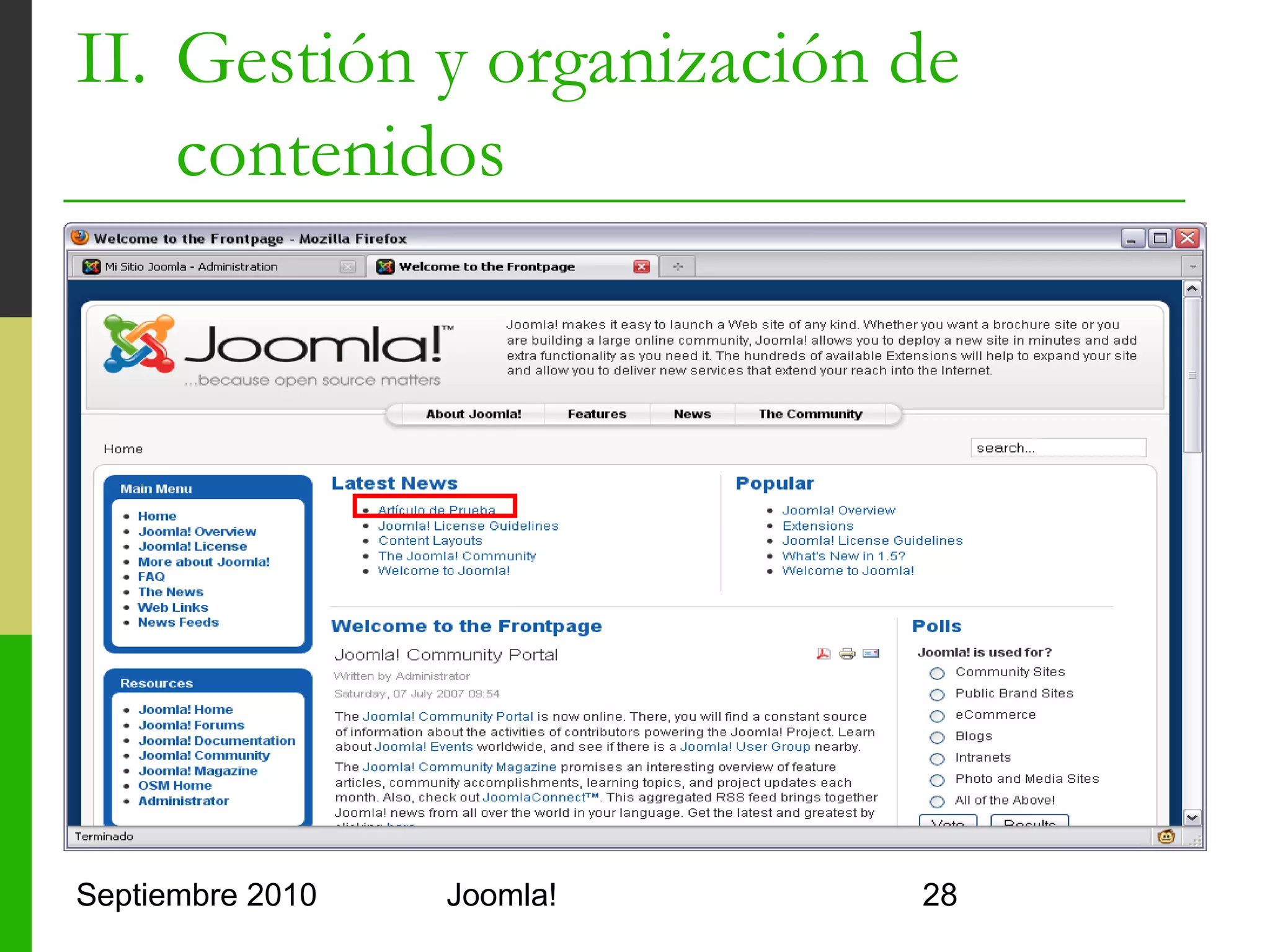 II. Gestión y organización de
    contenidos




Septiembre 2010   Joomla!       28
 