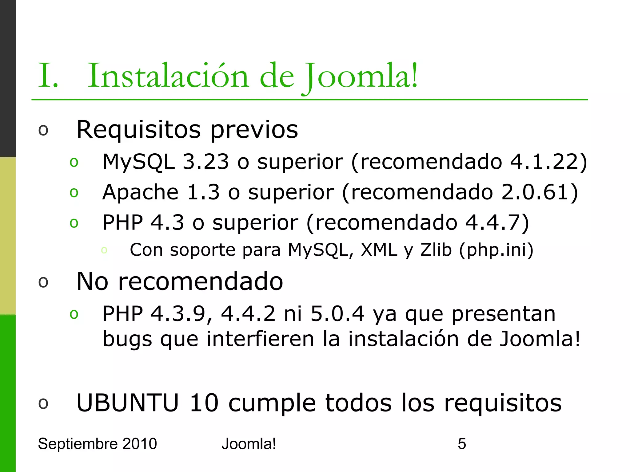 I. Instalación de Joomla!
o      Descarga de Joomla!
      o     http://www.joomla.org/download.html




Septiembre 2010                   Joomla!         5
 