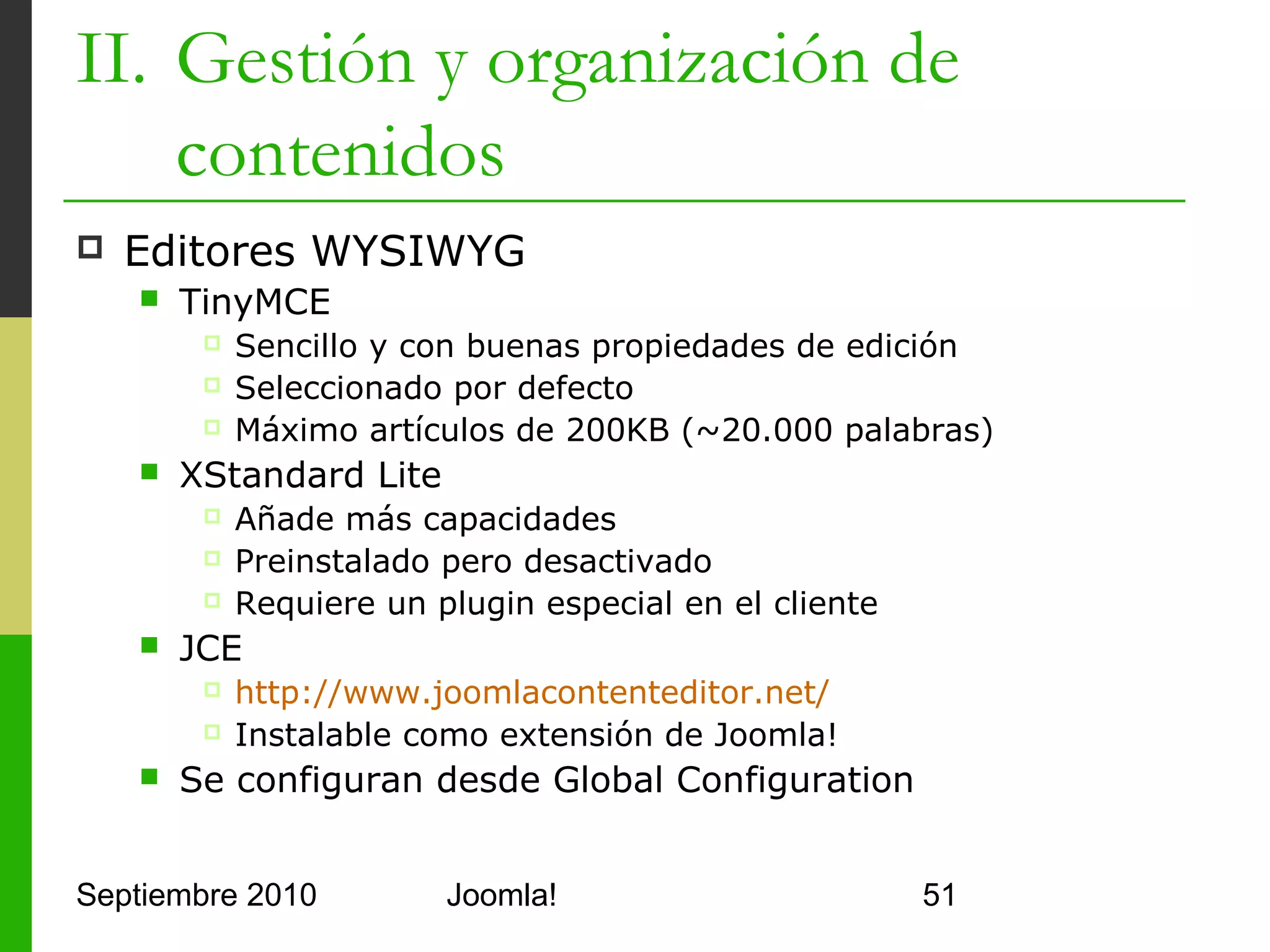 II. Gestión y organización de
    contenidos




Septiembre 2010   Joomla!       51
 