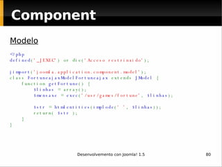 Component Modelo <?php defined ( '_JEXEC' ) or die( 'Acceso restrinxido' ); jimport ( 'joomla.application.component.model'...
