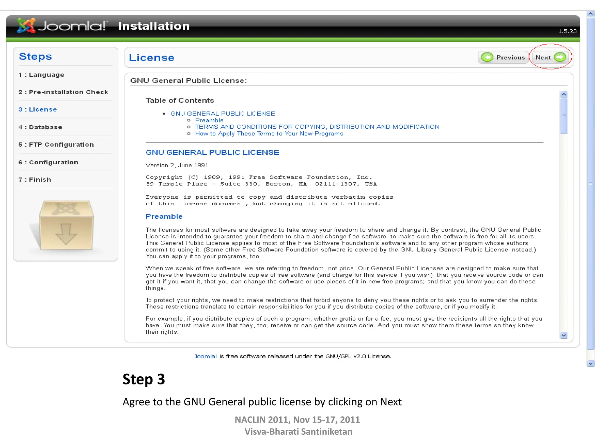 Step 3
Agree to the GNU General public license by clicking on Next
NACLIN 2011, Nov 15-17, 2011
Visva-Bharati Santiniketan
 