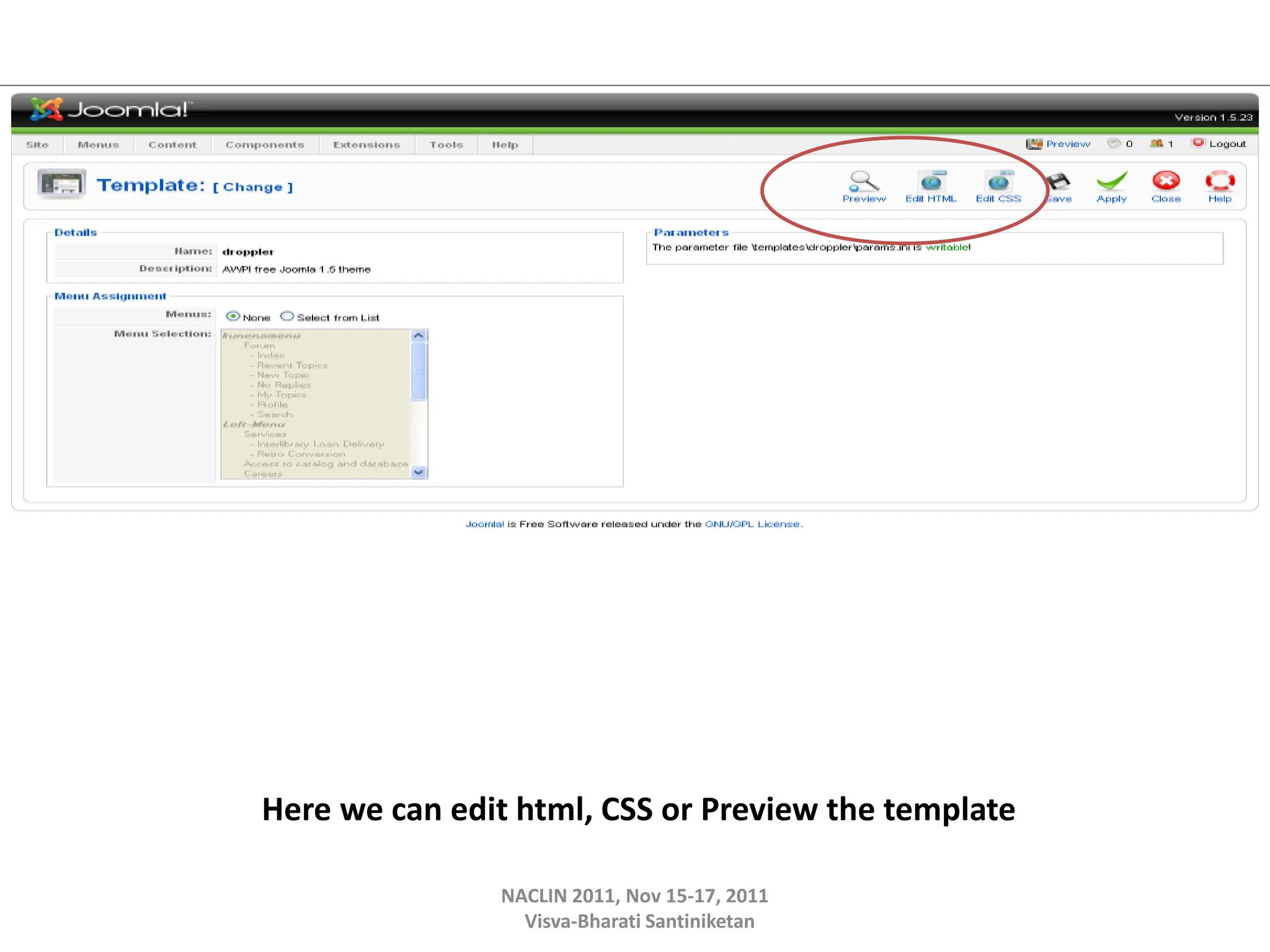 Here we can edit html, CSS or Preview the template
NACLIN 2011, Nov 15-17, 2011
Visva-Bharati Santiniketan
 