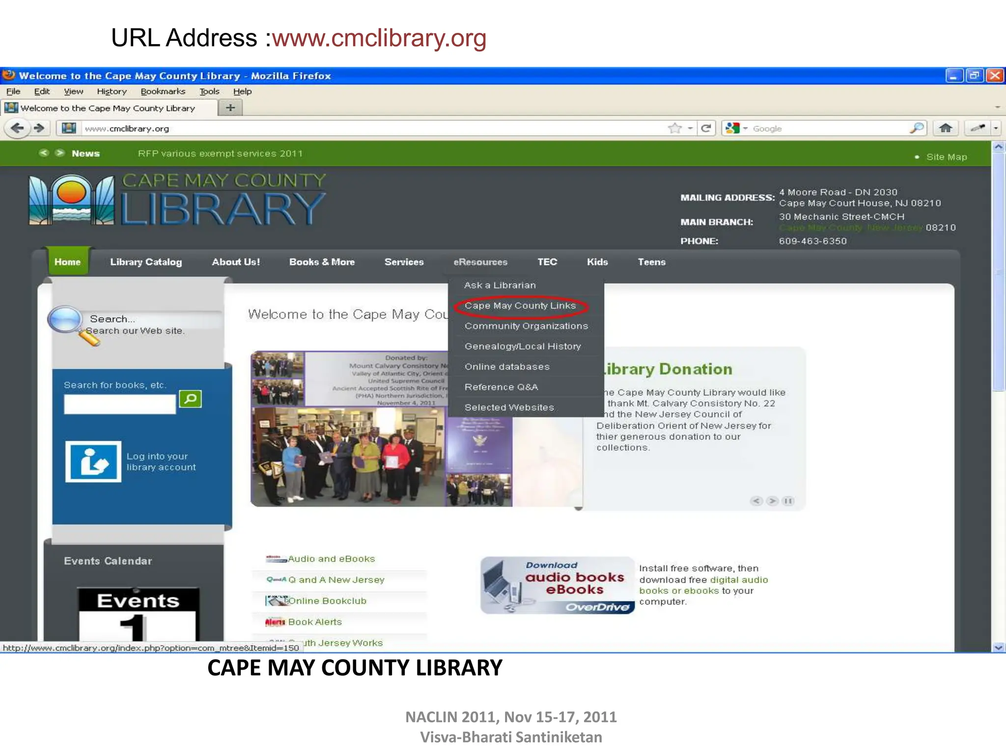 CAPE MAY COUNTY LIBRARY
NACLIN 2011, Nov 15-17, 2011
Visva-Bharati Santiniketan
URL Address :www.cmclibrary.org
 