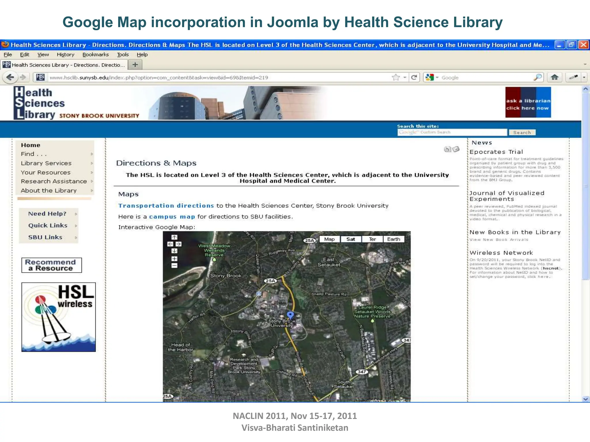 NACLIN 2011, Nov 15-17, 2011
Visva-Bharati Santiniketan
Google Map incorporation in Joomla by Health Science Library
 