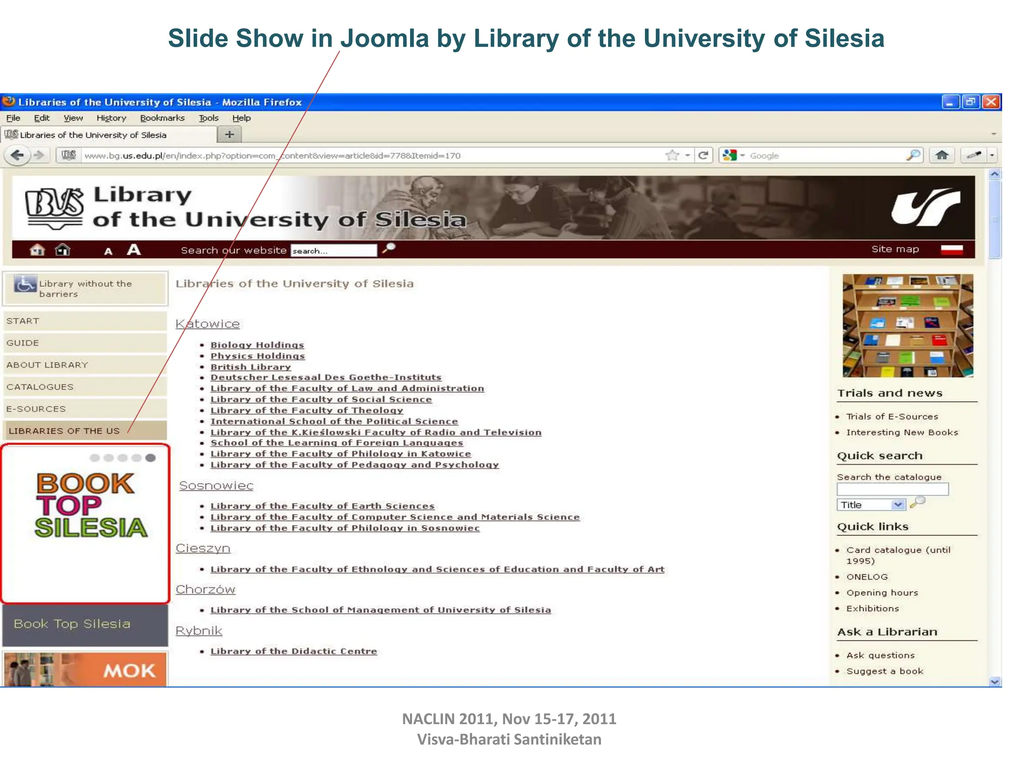NACLIN 2011, Nov 15-17, 2011
Visva-Bharati Santiniketan
Slide Show in Joomla by Library of the University of Silesia
 