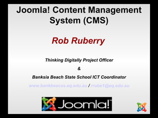 Joomla! Content Management System (CMS)‏ ,[object Object],[object Object],[object Object],[object Object],[object Object]