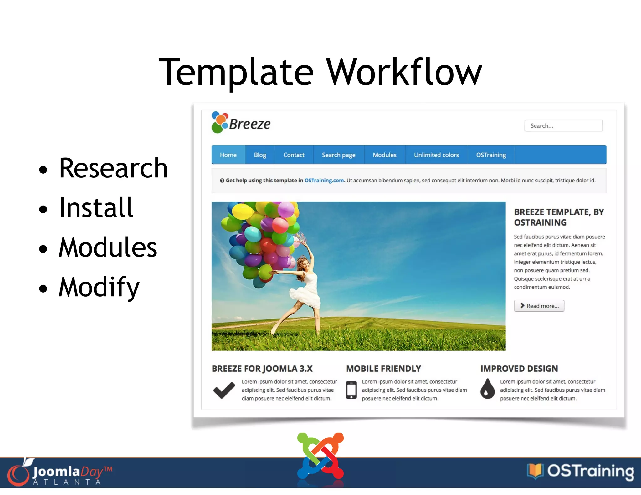 Template Workflow
• Research
• Install
• Modules
• Modify
 