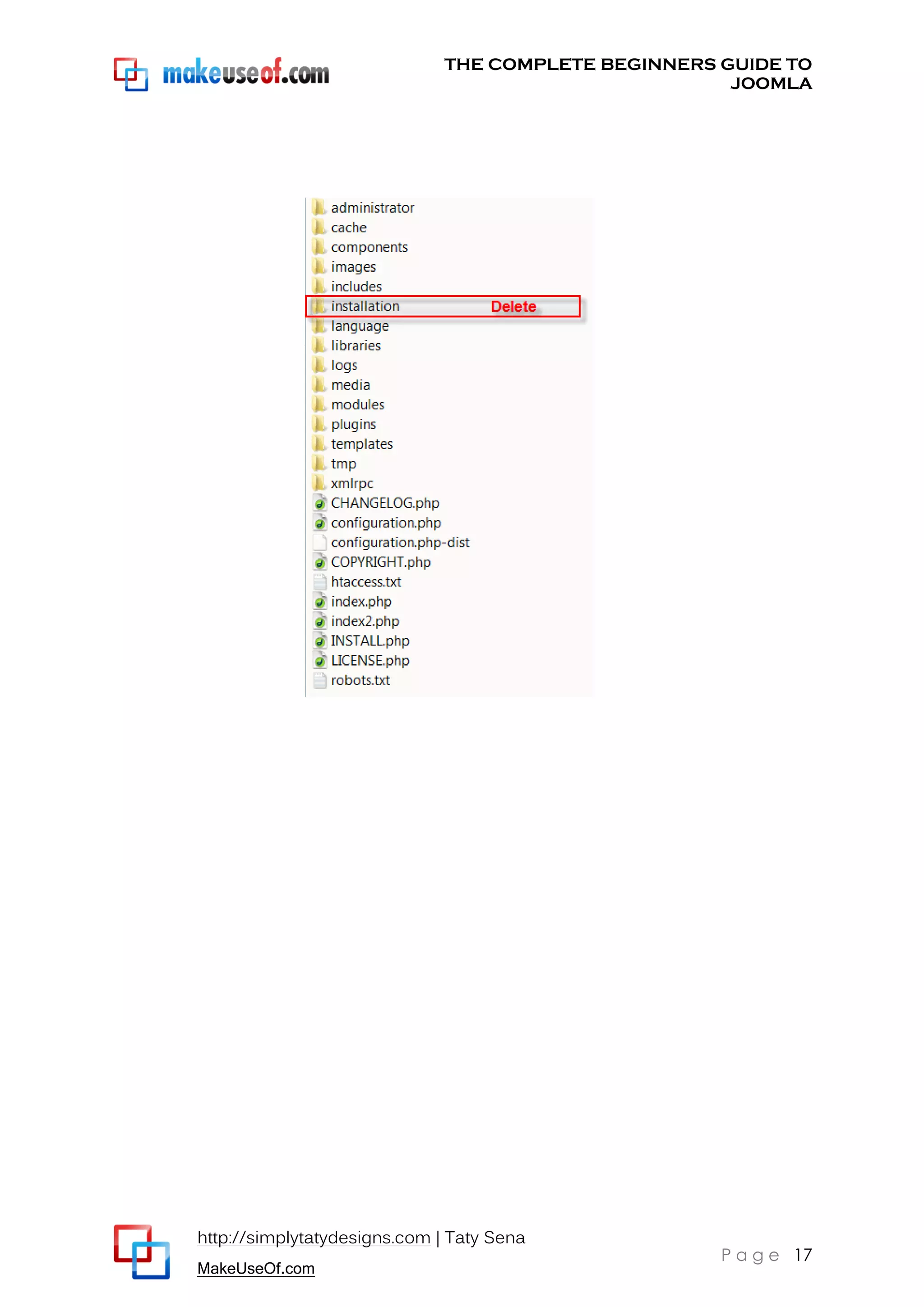 THE COMPLETE BEGINNERS GUIDE TO
JOOMLA

http://simplytatydesigns.com | Taty Sena
MakeUseOf.com

P a g e 17

 