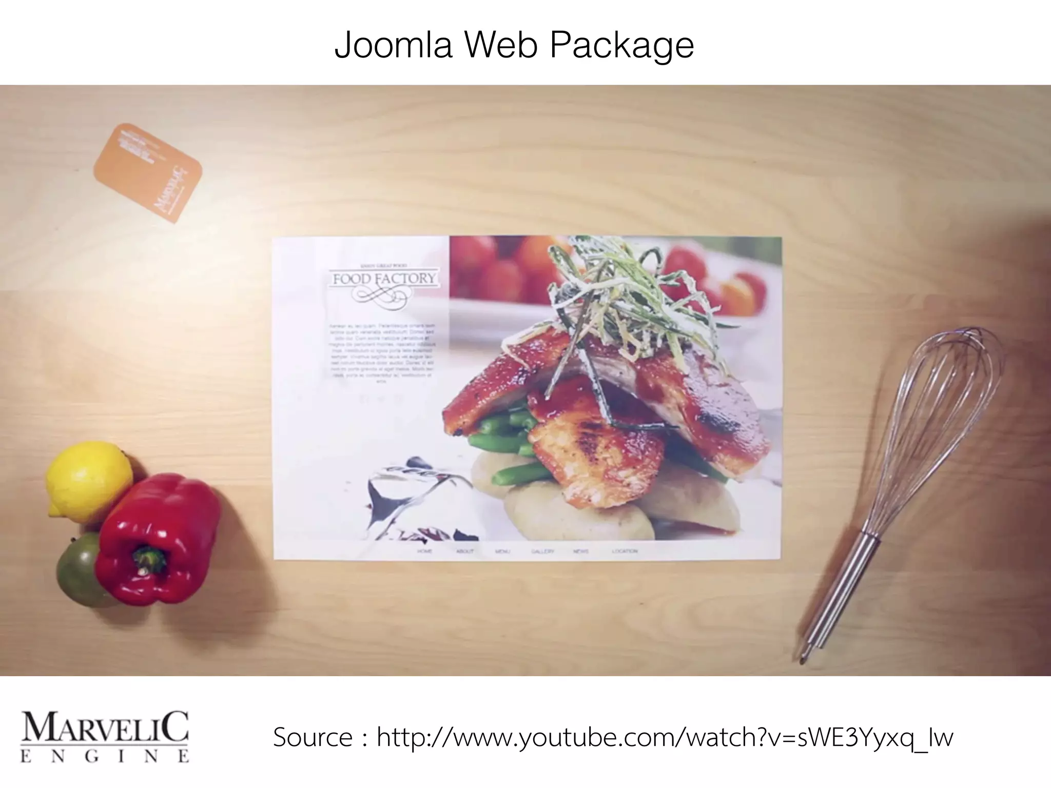 Joomla Web Package 
Source : http://www.youtube.com/watch?v=sWE3Yyxq_Iw 
 