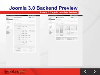 Joomla 3.0 Backend Preview
           Joomla 3.0 admin template Preview.
 