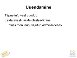 Eemaldatud on ... 1.0 tagasiühilduvuse pluginad ja failid 