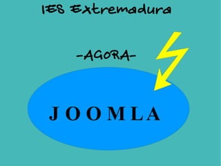 IES Extremadura -AGORA- JOOMLA 