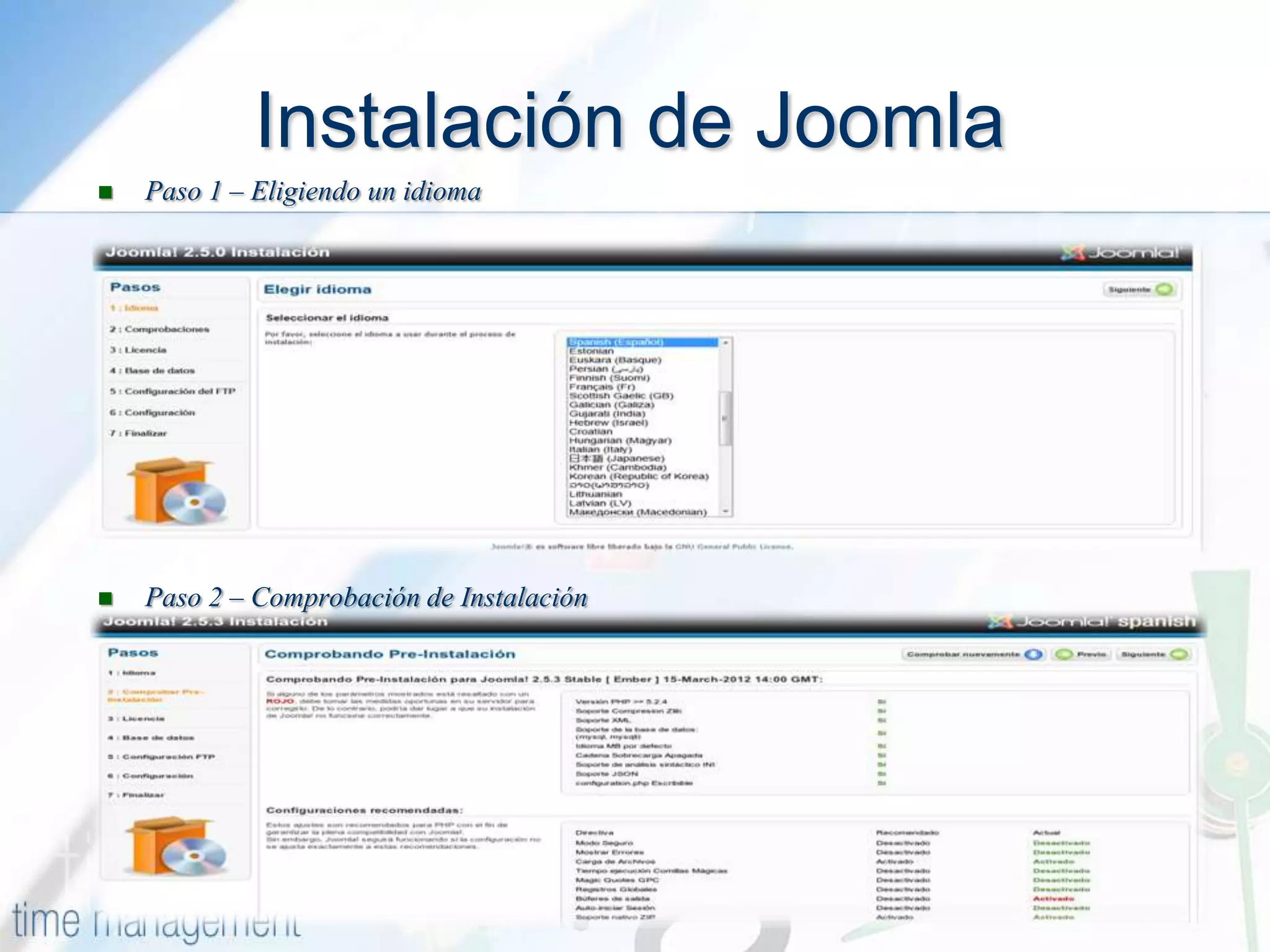 Instalación de Joomla


Paso 1 – Eligiendo un idioma



Paso 2 – Comprobación de Instalación

 