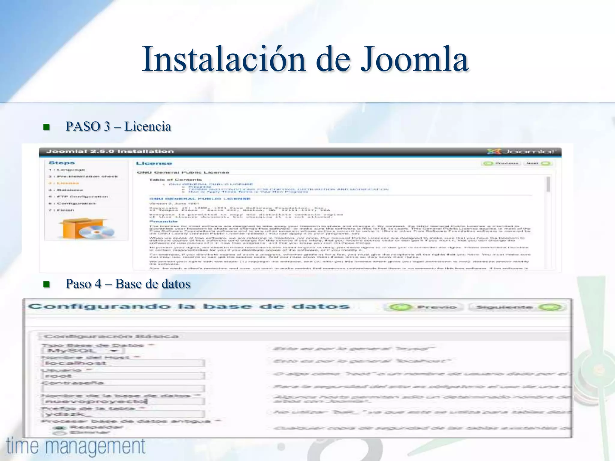 Instalación de Joomla


PASO 3 – Licencia



Paso 4 – Base de datos

 