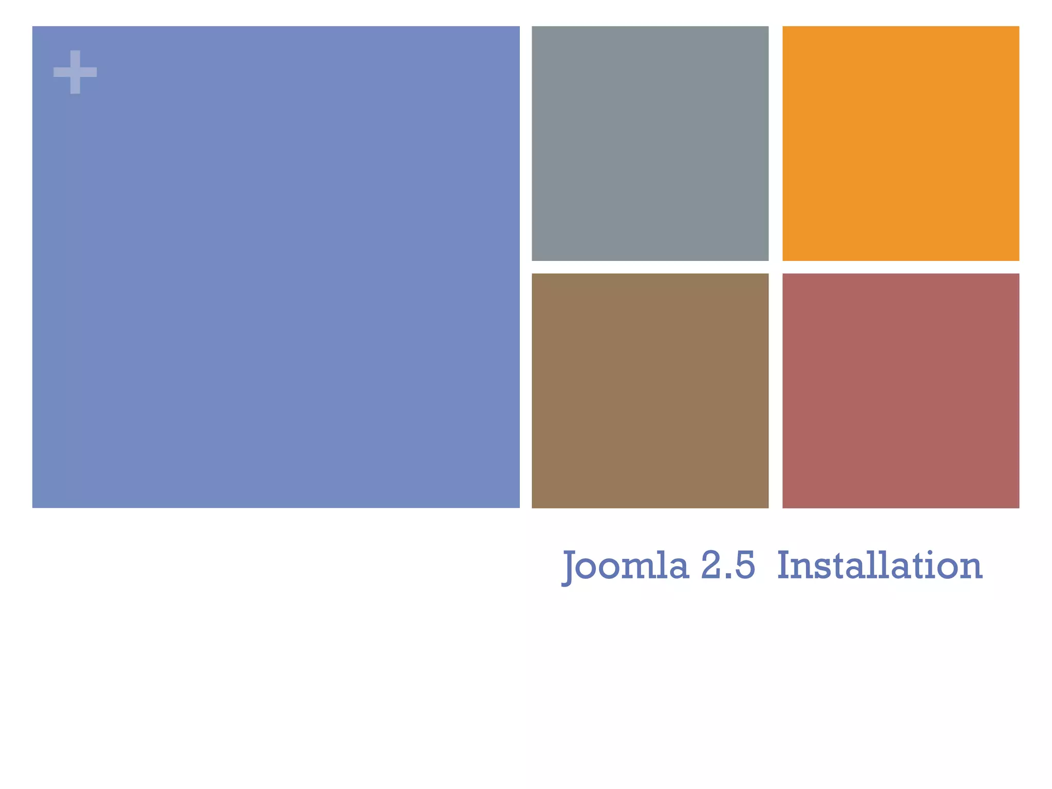 +
Joomla 2.5 Installation
 