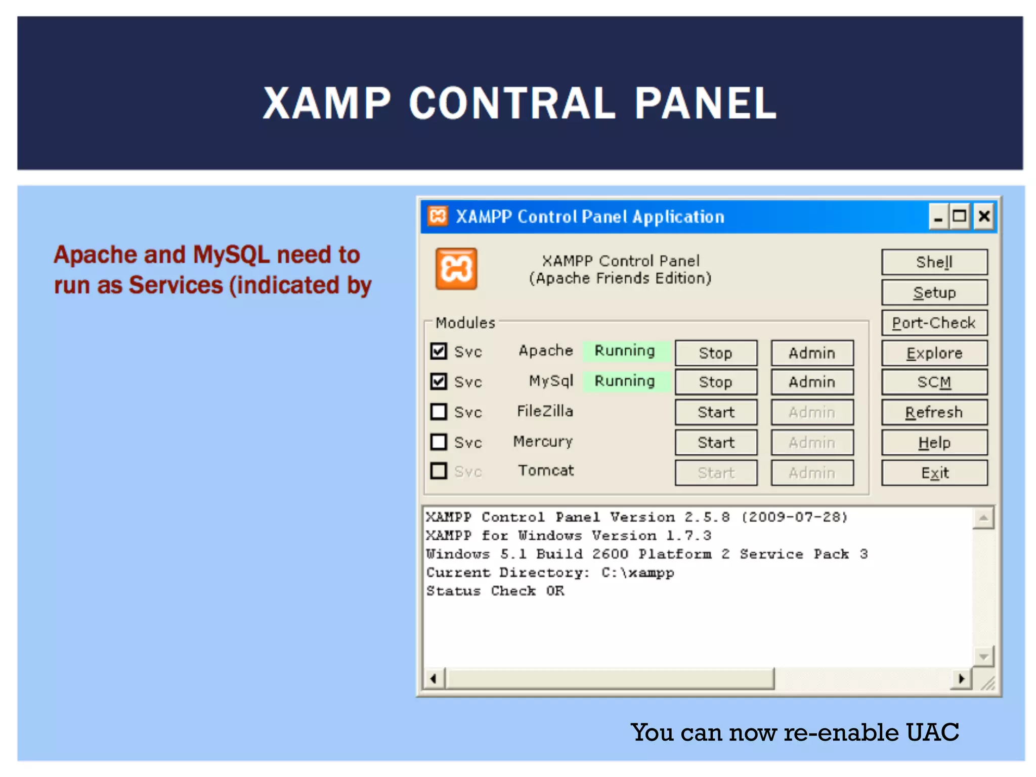 You can now re-enable UAC
 