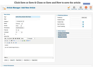 Click Save or Save & Close or Save and New to save the article
 