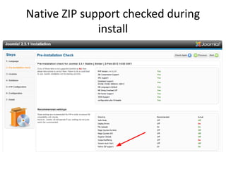 Native ZIP support checked during
              install
 