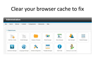 Clear your browser cache to fix
 