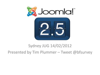 Sydney JUG 14/02/2012
Presented by Tim Plummer – Tweet @bfsurvey
 