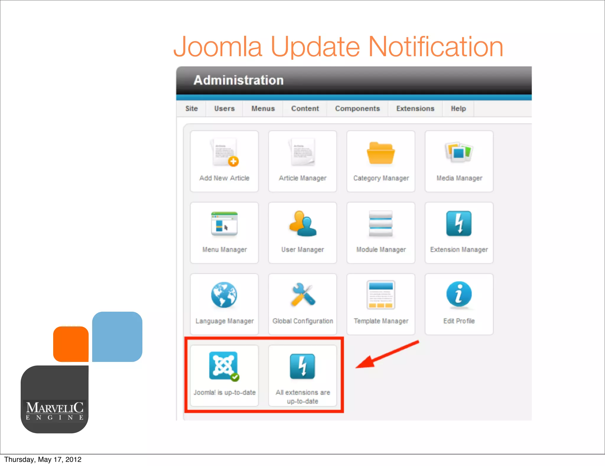 Joomla Update Notiﬁcation




Thursday, May 17, 2012
 