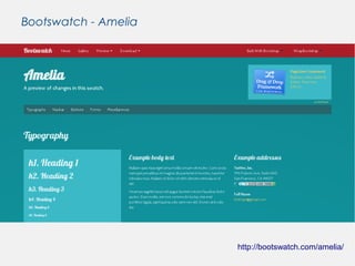 Bootswatch - Amelia




                      http://bootswatch.com/amelia/
 