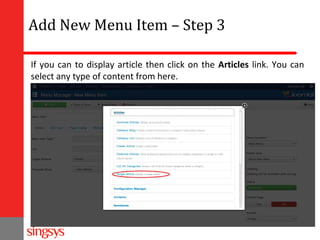 Add New Menu Item – Step 3
If you can to display article then click on the Articles link. You can
select any type of content from here.

 