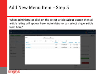 Add New Menu Item – Step 5
When administrator click on the select article Select button then all
article listing will appear here. Administrator can select single article
from here/

 