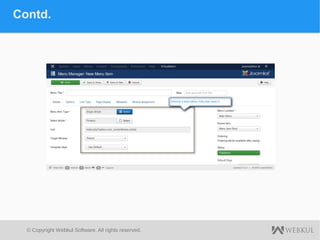 © Copyright Webkul Software, All rights reserved.
Contd.
 