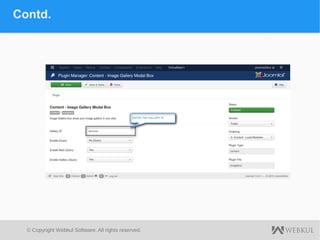 © Copyright Webkul Software, All rights reserved.
Contd.
 