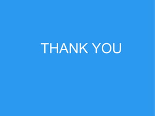 THANK YOU
 