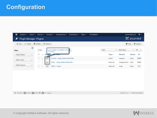© Copyright Webkul Software, All rights reserved.
Configuration
 