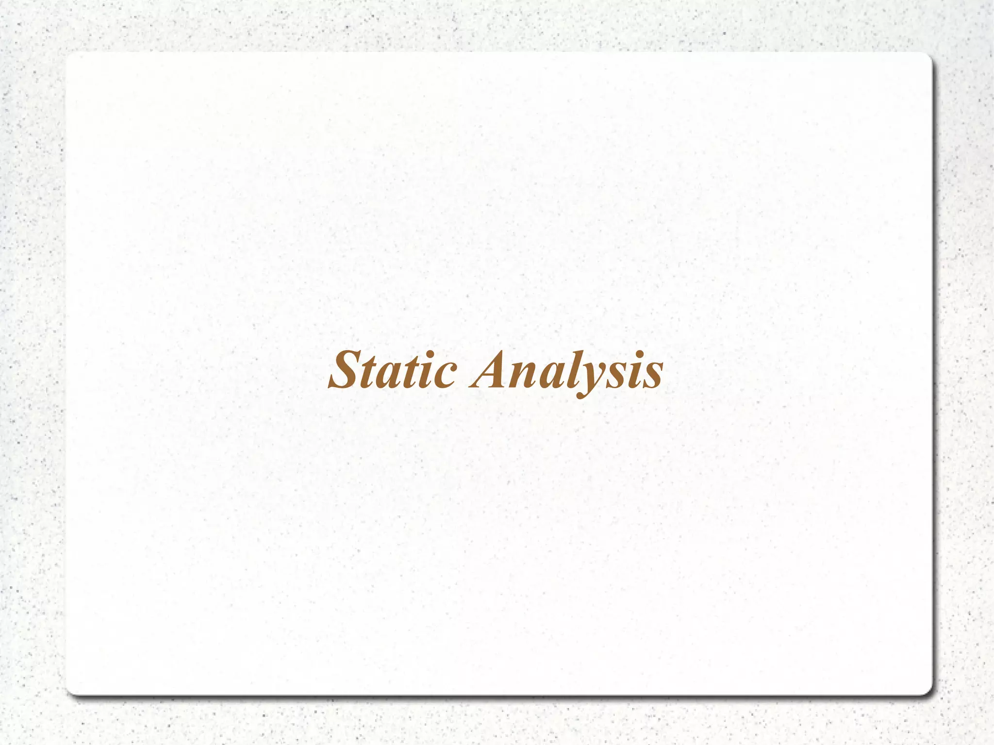 Static Analysis 
 
