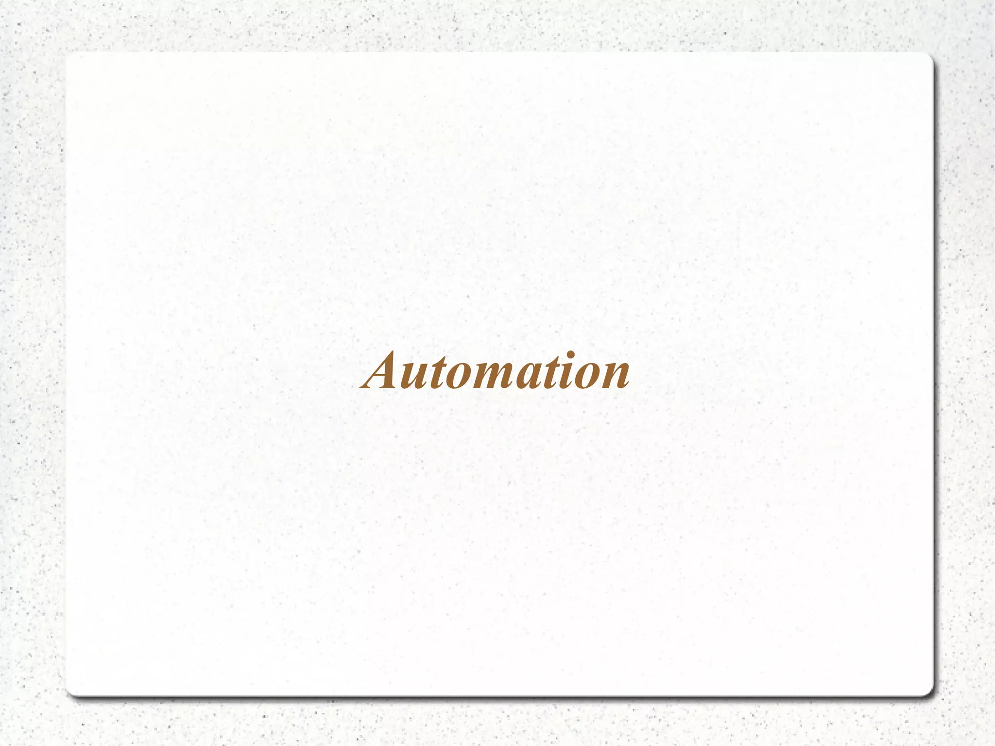 Automation 
 