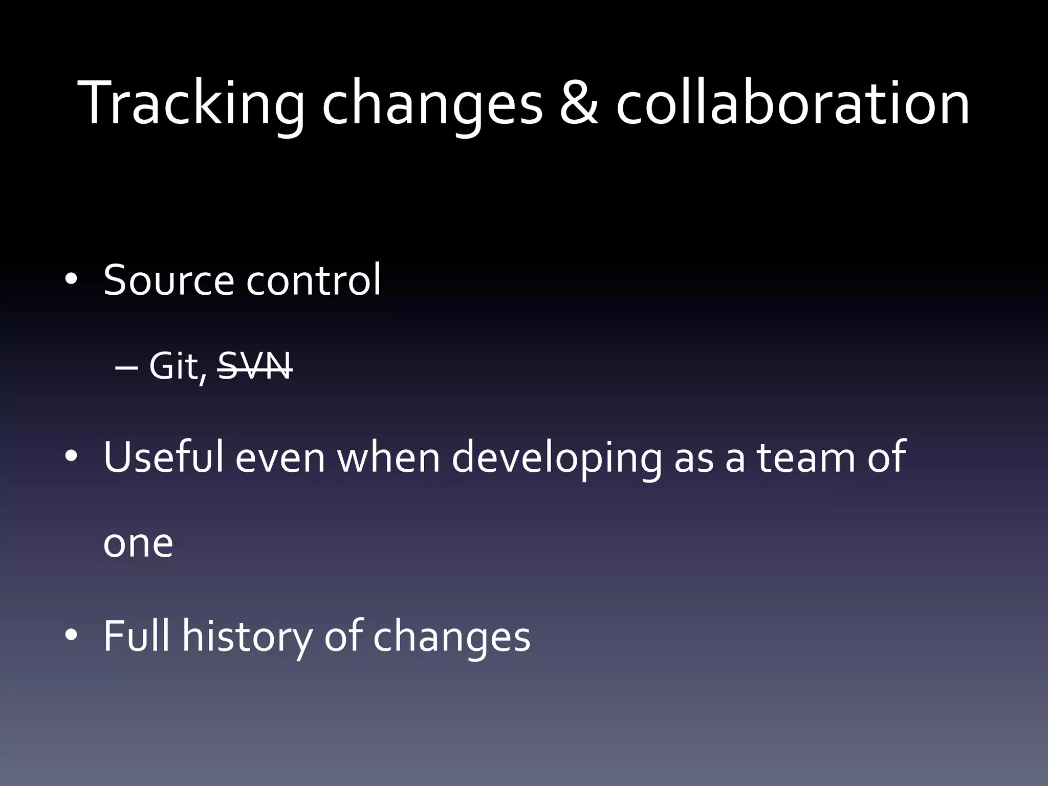 Tracking changes & collaboration 
 