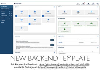 NEW BACKENDTEMPLATE
Pull Request for Feedback: https://github.com/joomla/joomla-cms/pull/25570

Installable Packages at: https://developer.joomla.org/backend-template
 