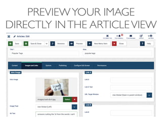 PREVIEWYOUR IMAGE
DIRECTLY INTHE ARTICLEVIEW
 