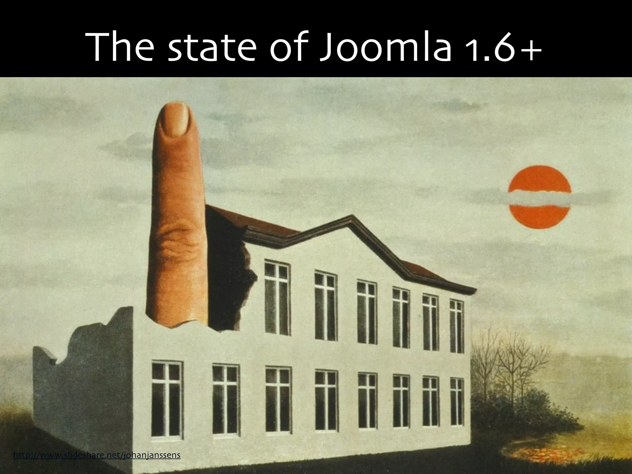 The state of Joomla 1.6+




http://www.slideshare.net/johanjanssens
 