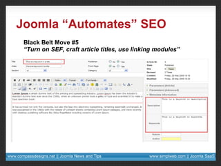 Joomla “Automates” SEO Black Belt Move #5 “ Turn on SEF, craft article titles, use linking modules” 